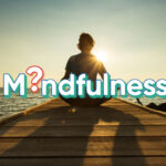 Mindfulness Practice You Can Do