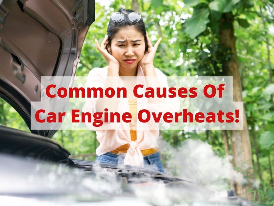 Common Causes Of Engine Overheats