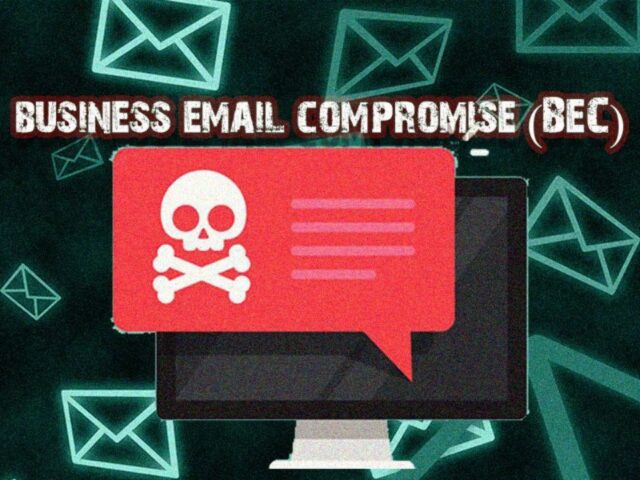 Business Email Compromise (BEC) attacks
