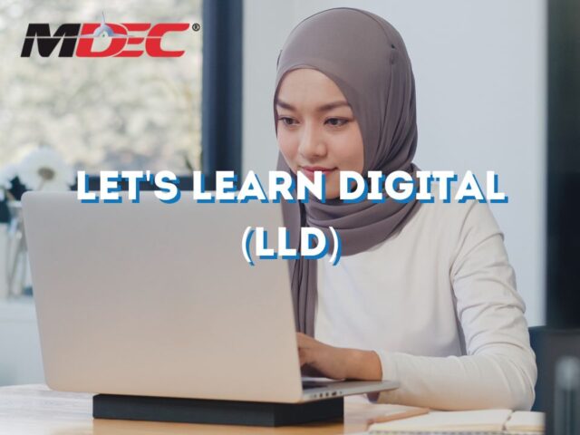 MDEC initiative - Let's Learn Digital (LLD)