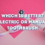 Which is Better Electric or Manual toothbrush