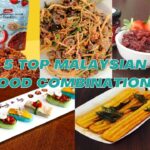 Malaysia Food Combinations