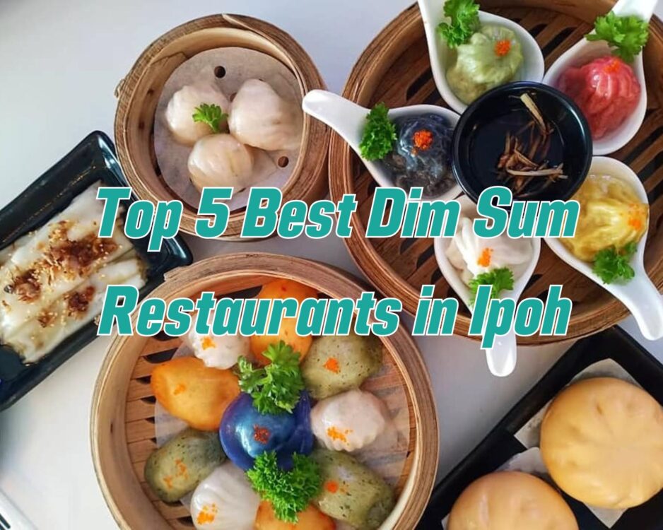 Ipoh Best Dim Sum