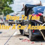 Steps To Take After A Car Accident