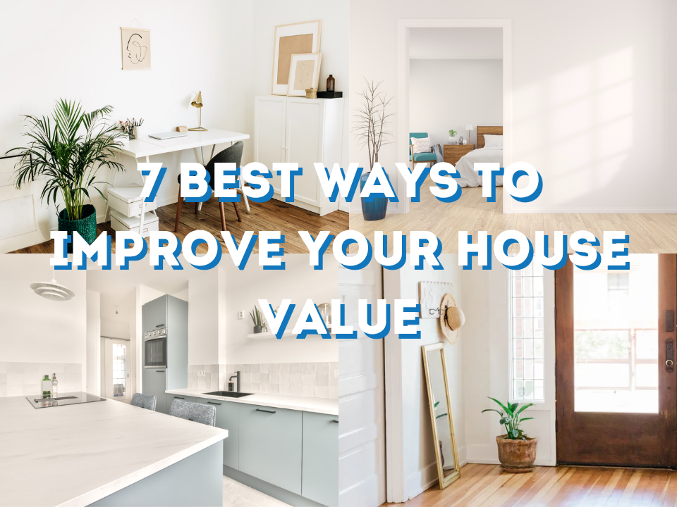 Ways to Improve House Value