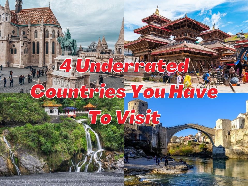 4 Underrated Best Countries You Have To Visit