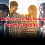 5 Underrated Kdramas you must watch