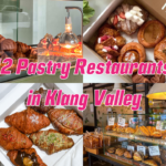 Pastry Restaurants in KL & Selangor for a Taste of Heaven!