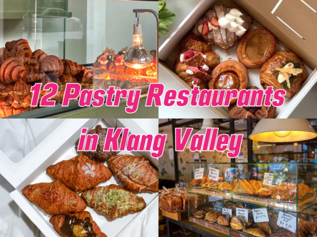 Pastry Restaurants in KL & Selangor for a Taste of Heaven!