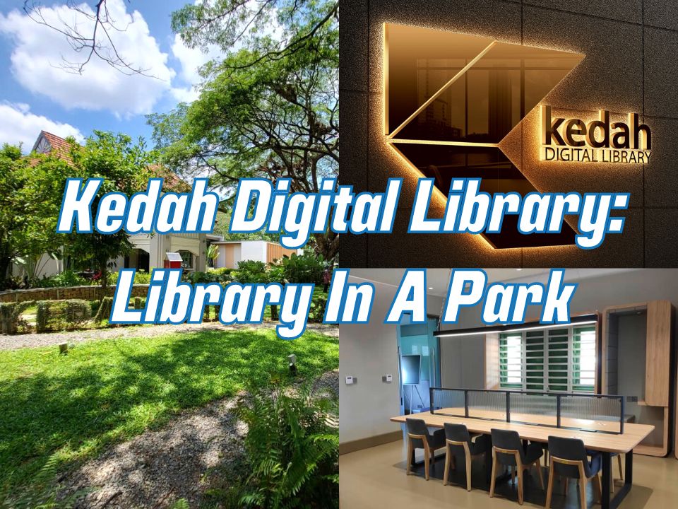 Library In A Park: Award-Winning Kedah Digital Library In Alor Setar