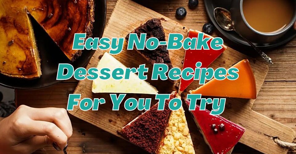 easy no bake dessert recipes