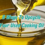8 Ways To Upcycle your Used Cooking Oil