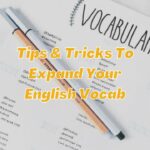 Tips & tricks to expand your English vocab, how to improve vocabulary