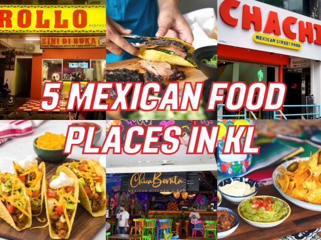 5 Mexican Food Places In KL