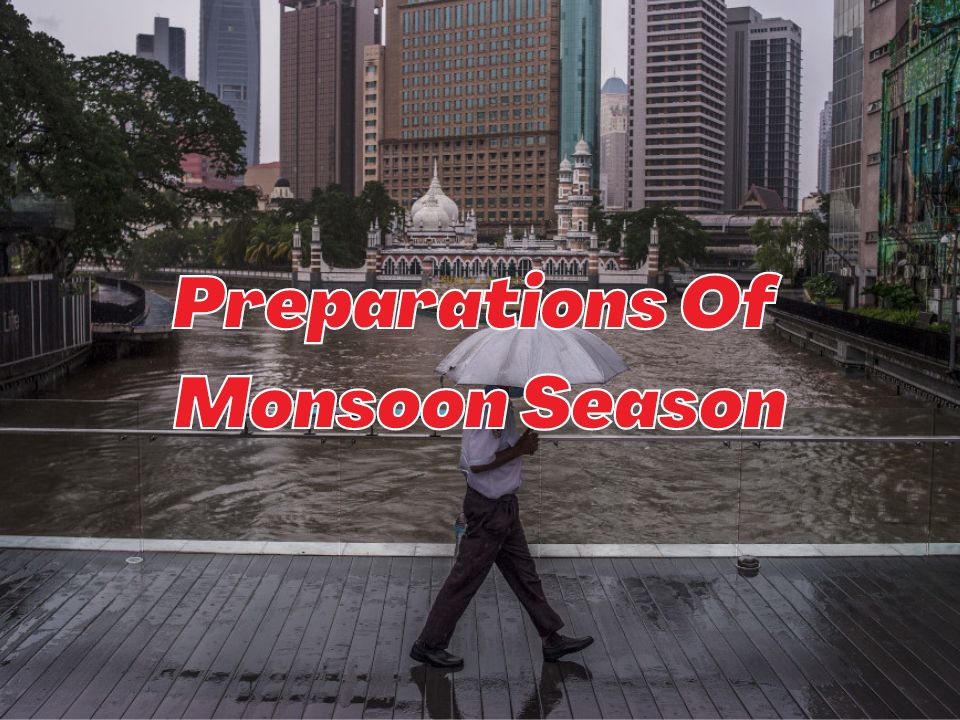 Preparations of monsoon season
