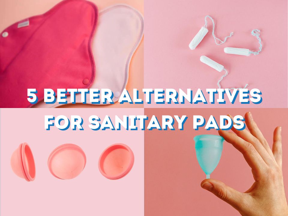 5 Better Alternatives for Sanitary Pads
