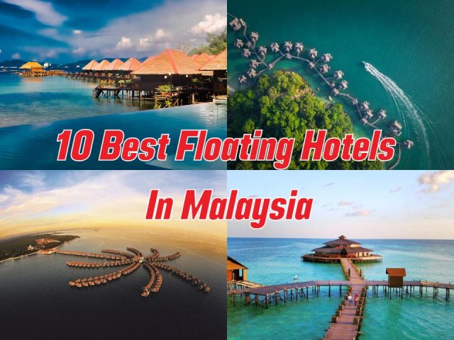10 Best Floating Hotels In Malaysia