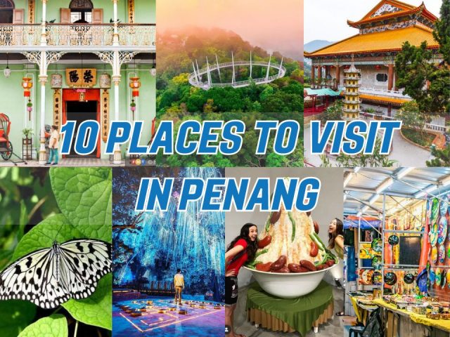 places to visit Penang