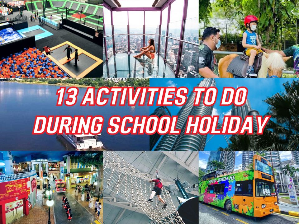13 Activities to do during school holiday