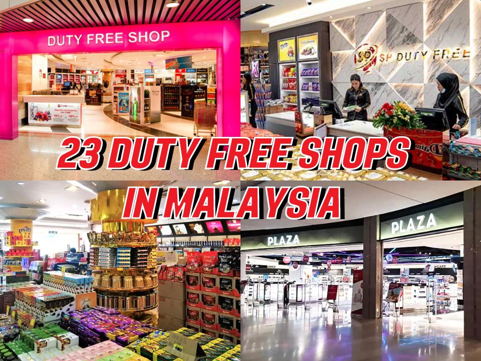 23 Duty Free Shops in Malaysia