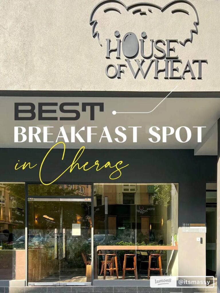 breakfast spots in kl: house of wheat, cheras
