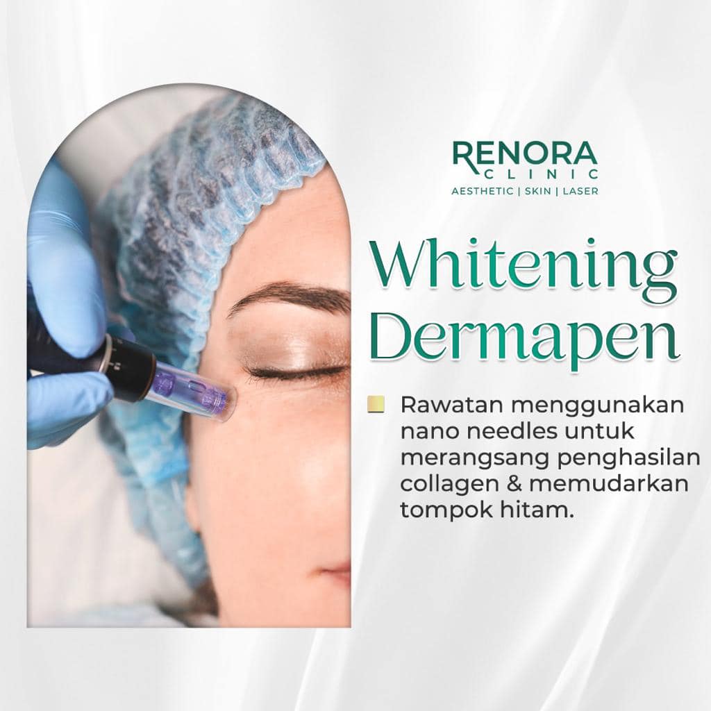 Renora Clinic Cheras - Whitening Dermapen