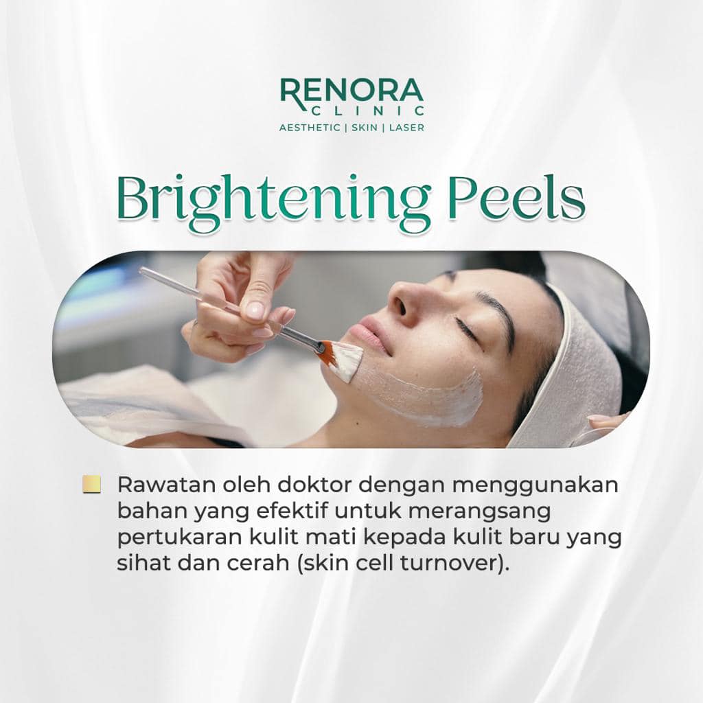 Renora Clinic Cheras - Brightening Peels Treatment