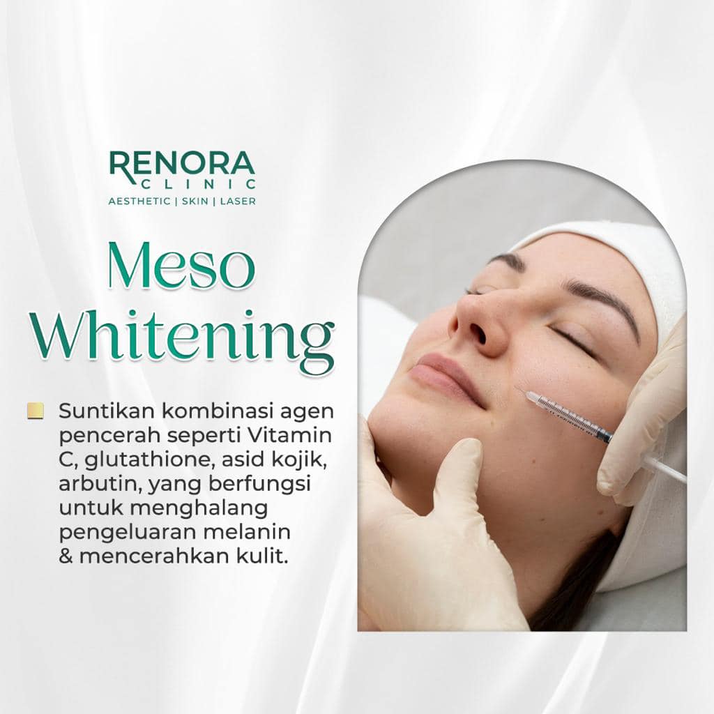 Renora Clinic Cheras - Meso Whitening