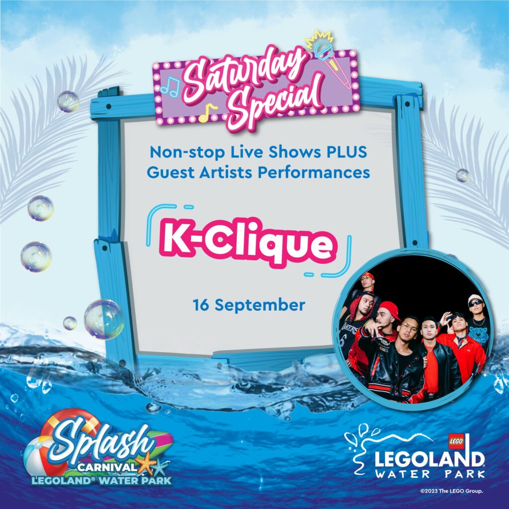 LEGOLAND Water Park Splash Carnival Saturday Special: K-Cliques (16th September)