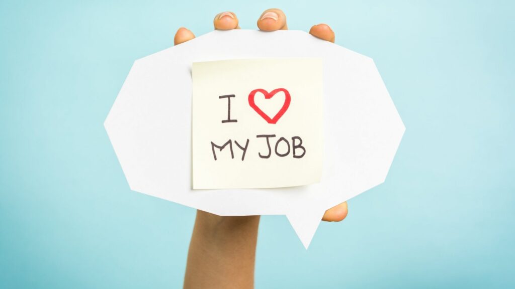 How to find your passion in job: 4. Find Things You Love About Your Job