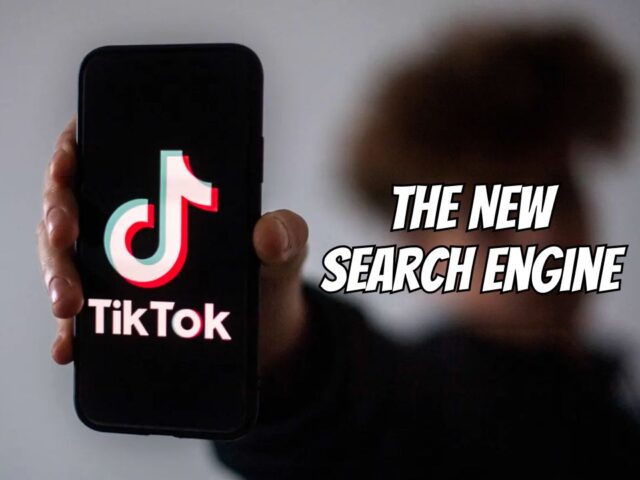 TikTok, The New Search Engine