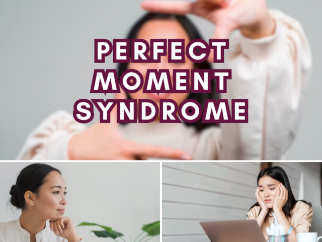 Perfect Moment Syndrome