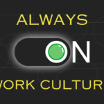 Always-On Work Culture