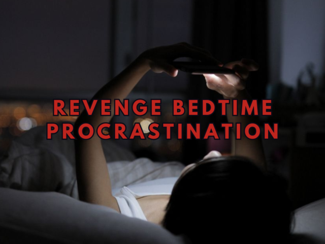 The Secrets Behind Revenge Bedtime Procrastination