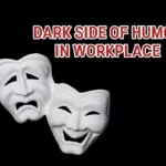 Dark Side Of Humor In The Workplace