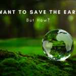 Ways To Save Planet Earth
