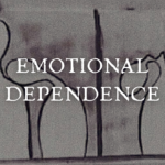 Emotional Dependency