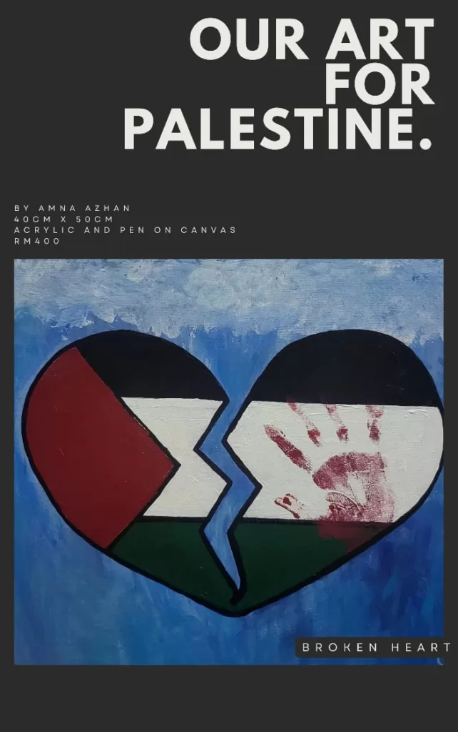 Our Art For Palestine - Broken Heart by Amna Azhan