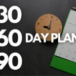 Your Guide To 30-60-90-Day Plan For Your Career