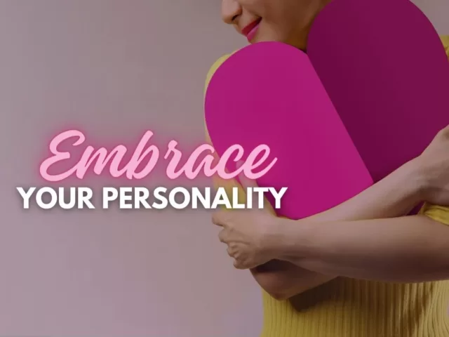 Importance Of Loving Yourself To Embrace Personality