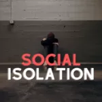 What Is Social Isolation?