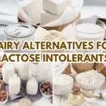 Dairy Alternatives For People Who Has Lactose Intolerance!
