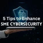 5 tips to enhance SME cybersecurity