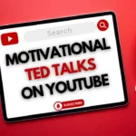 Motivational TED Talks On YouTube