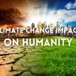 The Impact Of Climate Change On Humanity