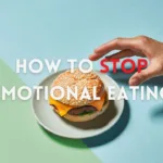 How to stop emotional eating?