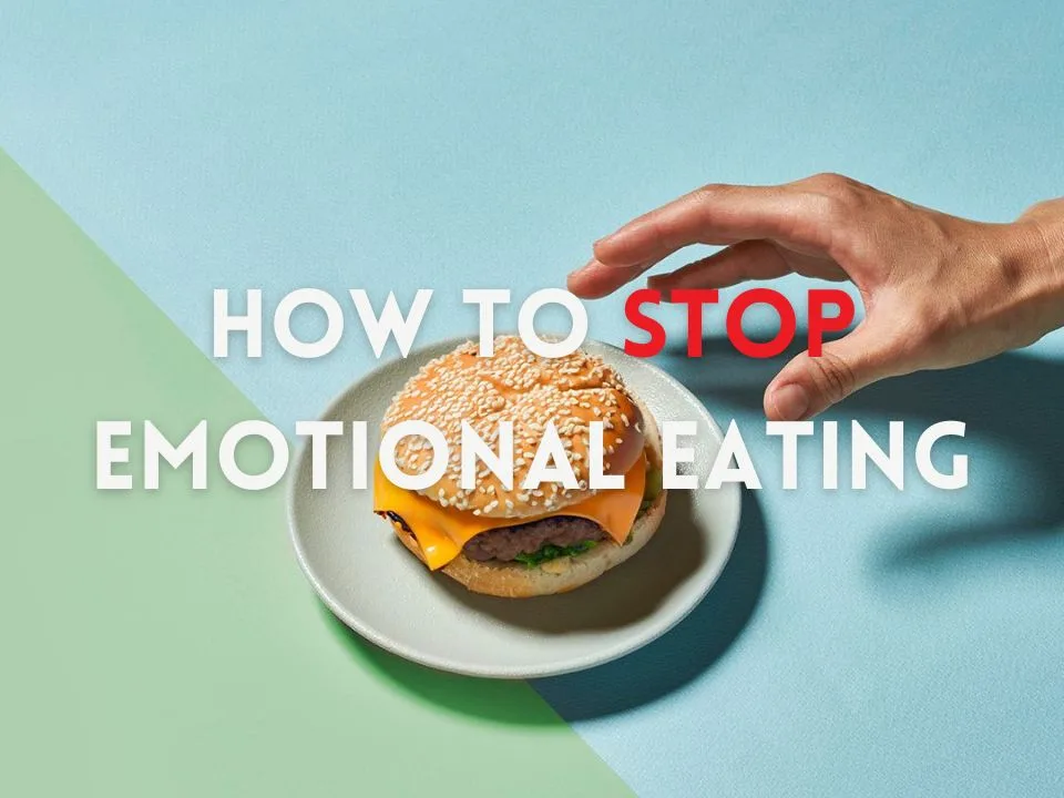 How to stop emotional eating?