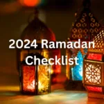 The Ultimate Ramadan Checklist For 2024