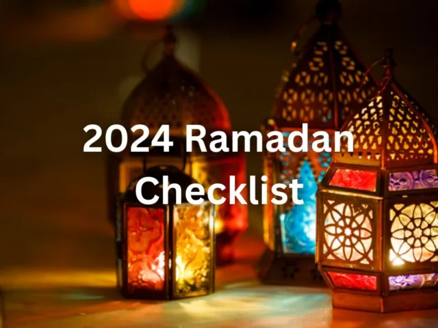 The Ultimate Ramadan Checklist For 2024