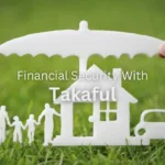 Enhancing Financial Security: The Impact Of Takaful In Malaysia